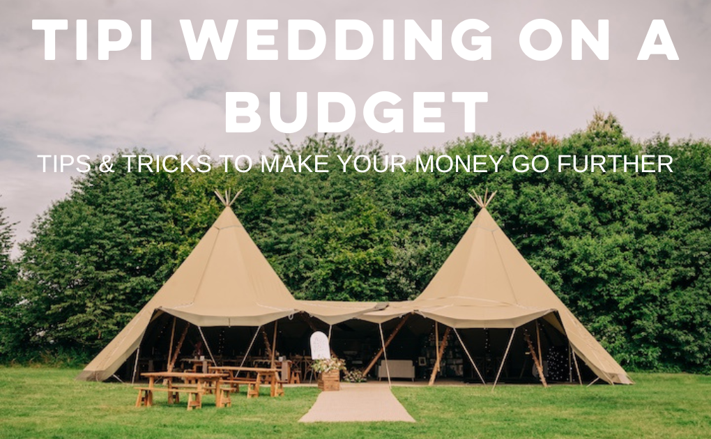 TIPI WEDDING ON a Budget