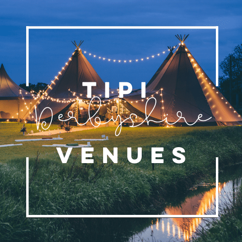 Outdoor Tipi Wedding Venues Derbyshire
